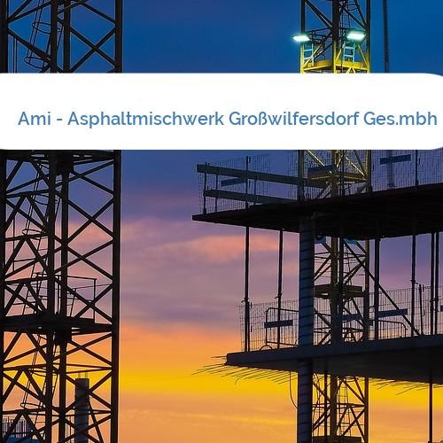 Bild Ami - Asphaltmischwerk Großwilfersdorf Ges.mbh