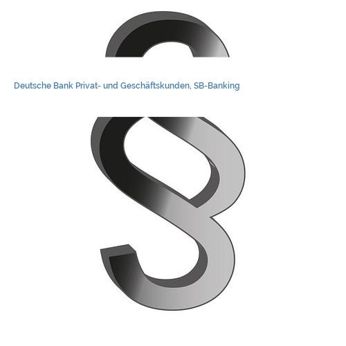 Bild Deutsche Bank Privat- und Geschäftskunden, SB-Banking