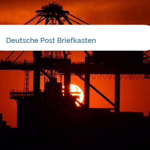Bild Deutsche Post Briefkasten