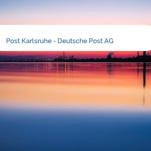 Bild Post Karlsruhe - Deutsche Post AG
