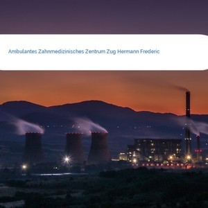 Bild Ambulantes Zahnmedizinisches Zentrum Zug Hermann Frederic mittel