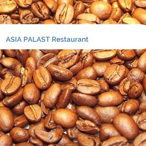 Bild ASIA PALAST Restaurant mittel