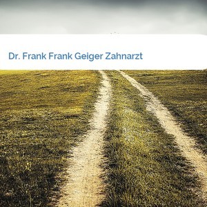 Bild Dr. Frank Frank Geiger Zahnarzt mittel