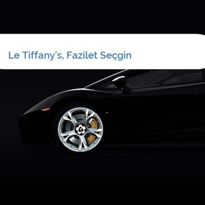 Bild Le Tiffany's, Fazilet Seçgin mittel