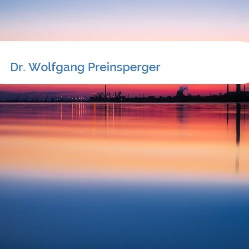 Bild Dr. Wolfgang Preinsperger