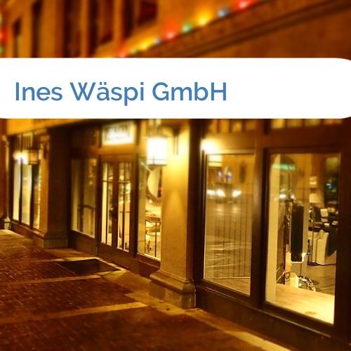 Bild Ines Wäspi GmbH