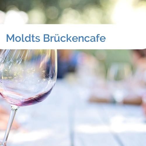 Bild Moldts Brückencafe