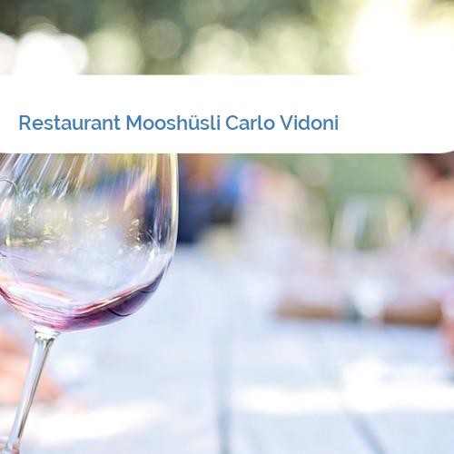 Bild Restaurant Mooshüsli Carlo Vidoni