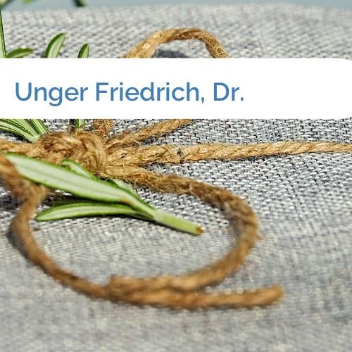 Bild Unger Friedrich, Dr.