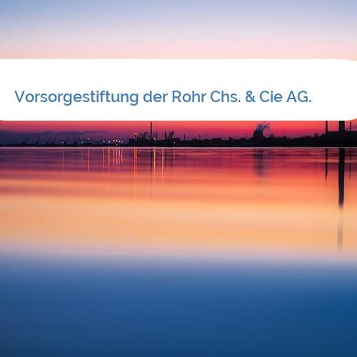 Bild Vorsorgestiftung der Rohr Chs. & Cie AG.