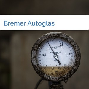 Bild Bremer Autoglas mittel